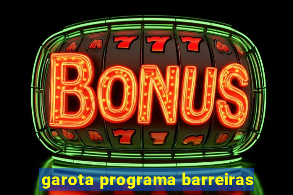 garota programa barreiras